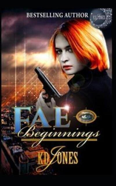 Fae Beginnings - KD Jones - Livres - Independently Published - 9781096965770 - 4 décembre 2018