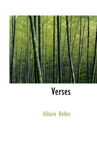 Verses - Hilaire Belloc - Książki - BiblioLife - 9781110629770 - 4 czerwca 2009