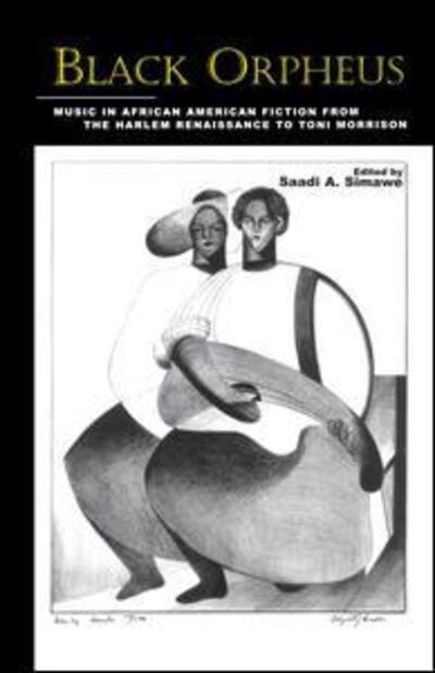 Cover for Saadi A. Simawe · Black Orpheus: Music in African American Fiction from the Harlem Renaissance to Toni Morrison - Border Crossings (Paperback Book) (2015)