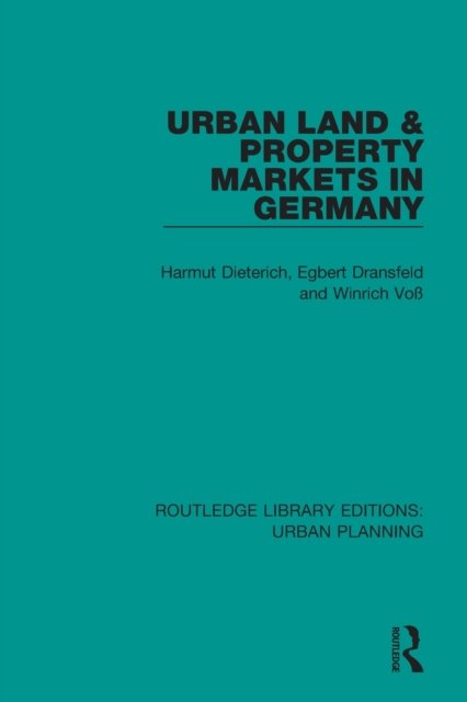Cover for H Dieterich · Urban Land and Property Markets in Germany - Routledge Library Editions: Urban Planning (Paperback Book) (2020)