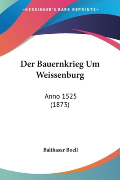 Cover for Balthasar Boell · Der Bauernkrieg Um Weissenburg (Paperback Book) (2010)