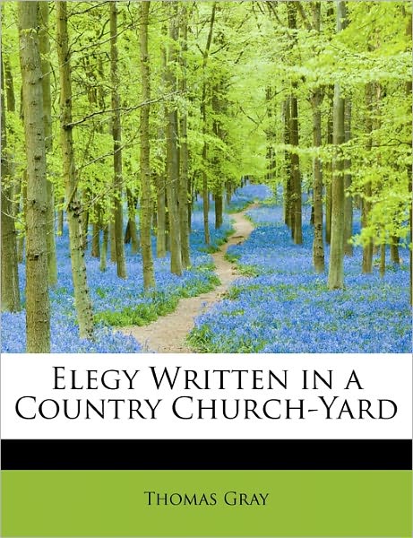 Cover for Thomas Gray · Elegy Written in a Country Church-yard (Hardcover Book) (2011)