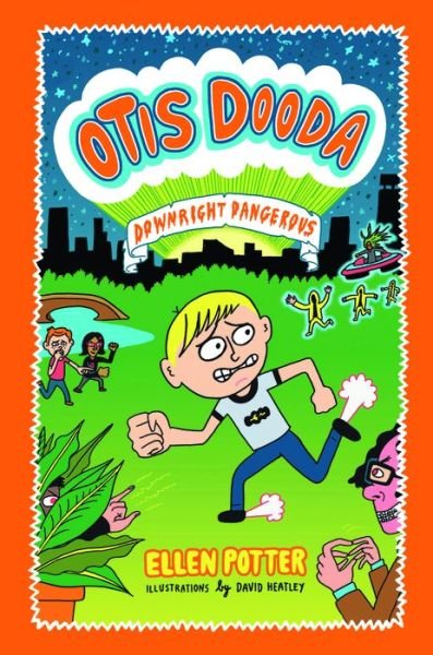 Cover for Ellen Potter · Otis Dooda: Downright Dangerous - Otis Dooda Series (Hardcover Book) (2014)