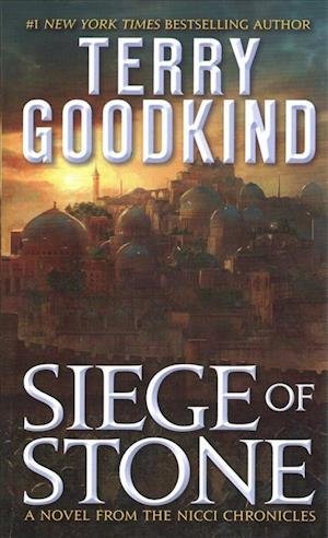 Siege of Stone: Sister of Darkness: The Nicci Chronicles, Volume III - The Nicci Chronicles - Terry Goodkind - Livres - Tor Publishing Group - 9781250194770 - 24 septembre 2019