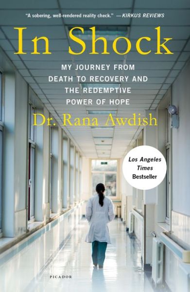 Cover for Rana Awdish · In Shock: My Journey from Death to Recovery and the Redemptive Power of Hope (Paperback Book) (2018)