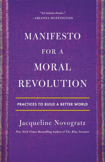 Manifesto for a Moral Revolution: Practices to Build a Better World - Jacqueline Novogratz - Books - Castle Point Books - 9781250798770 - May 4, 2021