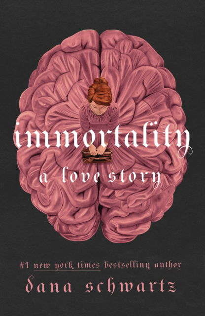 Cover for Dana Schwartz · Immortality: A Love Story - The Anatomy Duology (Paperback Book) (2023)