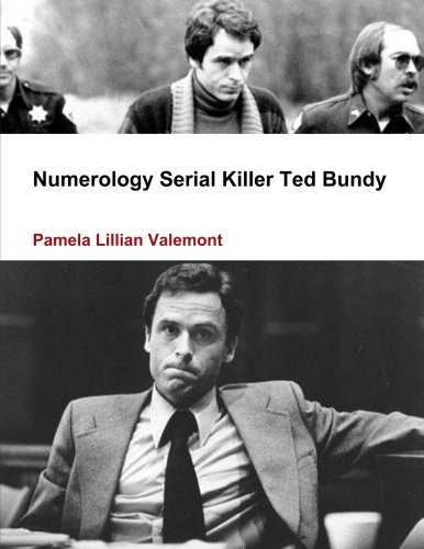 Cover for Pamela Lillian Valemont · Numerology Serial Killer Ted Bundy (Paperback Book) [1st edition] (2013)