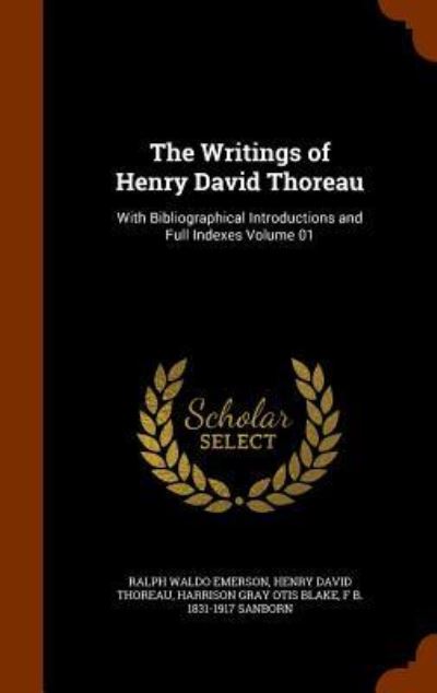 The Writings of Henry David Thoreau - Ralph Waldo Emerson - Books - Arkose Press - 9781346224770 - November 7, 2015