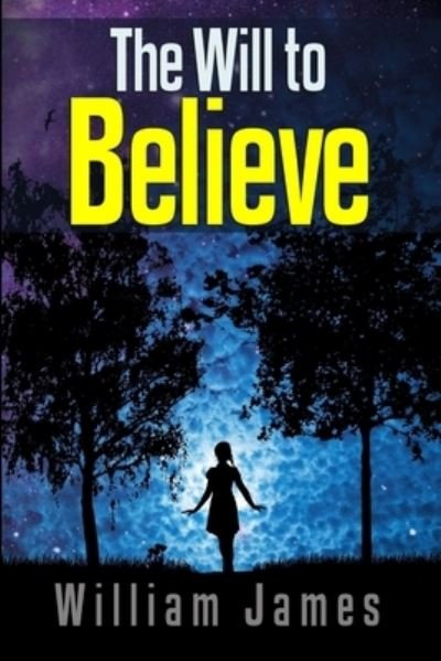 Cover for William James · Will to Believe (Buch) (2017)