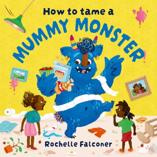 Cover for Rochelle Falconer · How to Tame a Mummy Monster (Paperback Book) (2025)