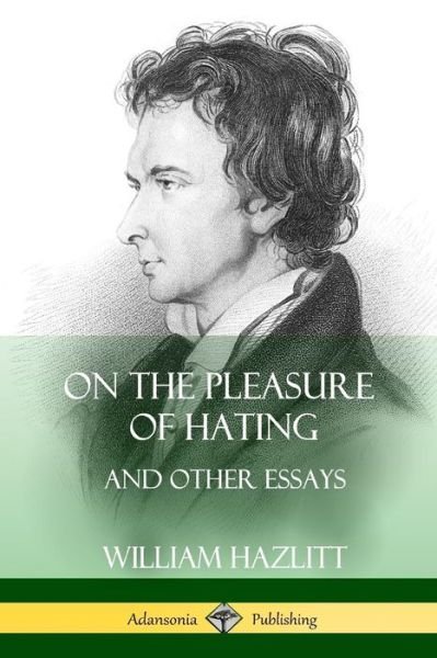 Cover for William Hazlitt · On the Pleasure of Hating (Paperback Book) (2018)