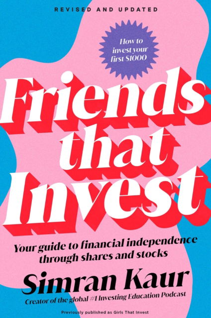 Cover for Simran Kaur · Friends That Invest: Your Guide to Financial Independence Through Shares and Stocks (Paperback Book) (2025)