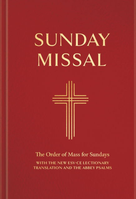 Cover for Catholic Bishops’ Conference of England and Wales · Sunday Missal: The Order of Mass for Sundays (New ESV-CE Lectionary Edition) (Red binding) -- in use from ADVENT 2024 (Hardcover Book) (2024)