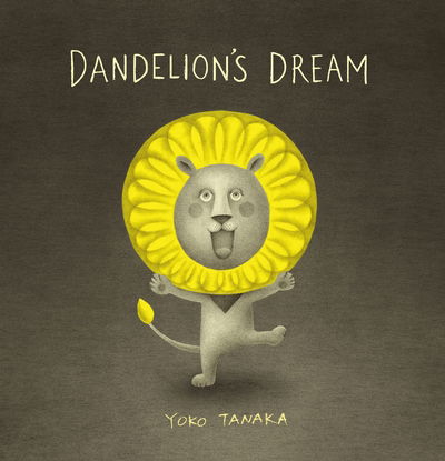 Cover for Yoko Tanaka · Dandelion's Dream (Innbunden bok) (2020)