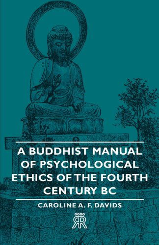 Cover for Caroline A. F. Davids · A Buddhist Manual of Psychological Ethics of the Fourth Century Bc (Paperback Book) (2006)