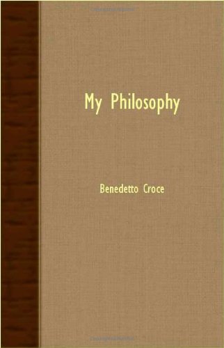 Cover for Benedetto Croce · My Philosophy (Paperback Book) (2007)