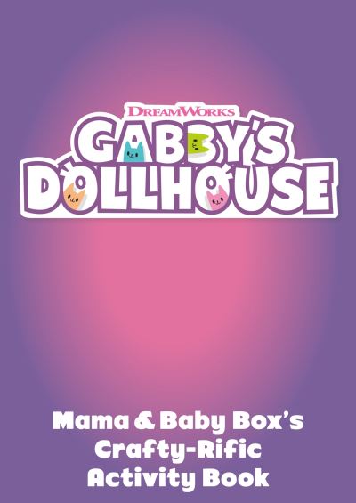 Official Gabby S Dollhouse DreamWorks Gabby S Dollhouse Crafty Rific   9781408371770 