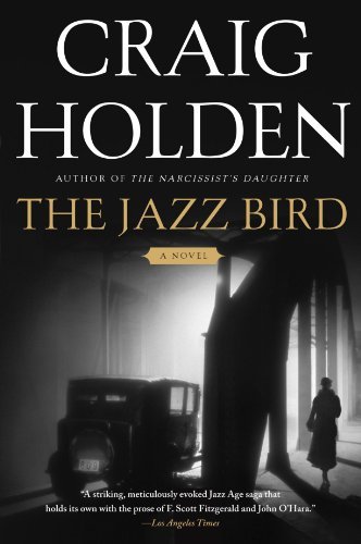 Cover for Craig Holden · The Jazz Bird: a Novel (Paperback Book) [Reprint edition] (2008)