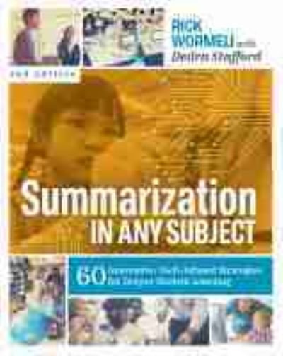 Rick Wormeli · Summarization in Any Subject: 60 Innovative, Tech-Infused Strategies for Deeper Student Learning (Paperback Book) [2 Revised edition] (2018)