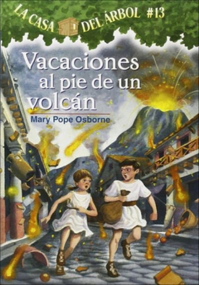 Cover for Mary Pope Osborne · Vacaciones Al Pie de Un Volcan (Vaction Under the Volcano) (Gebundenes Buch) (2007)