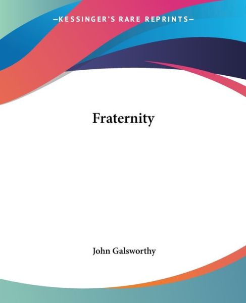 Cover for John Galsworthy · Fraternity (Paperback Book) (2004)