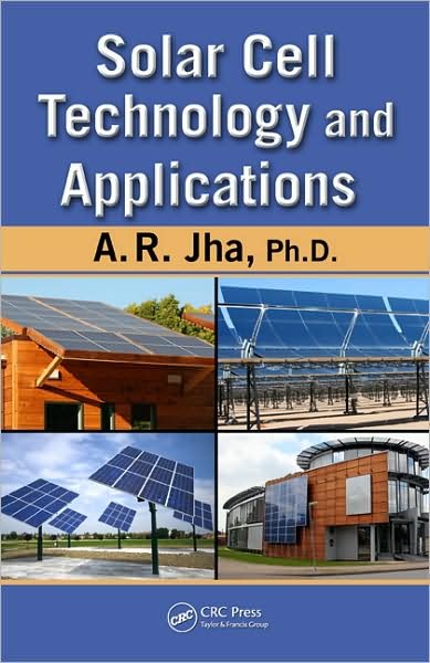 Cover for Jha, A. R., Ph.D. · Solar Cell Technology and Applications (Hardcover Book) (2009)