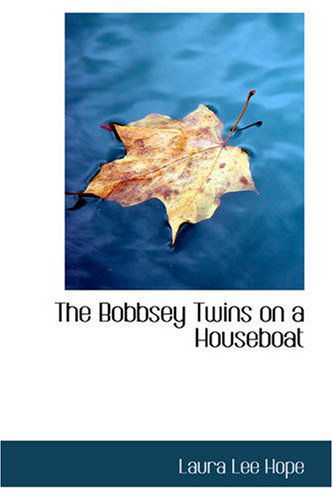 Cover for Laura Lee Hope · The Bobbsey Twins on a Houseboat (Paperback Book) (2007)