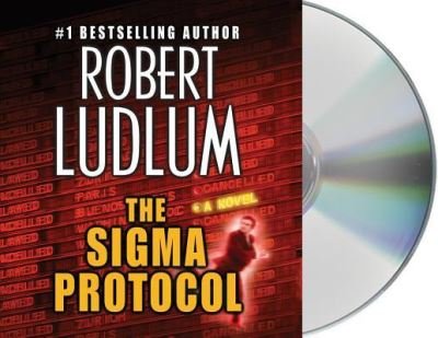 Cover for Robert Ludlum · The Sigma Protocol (CD) (2016)