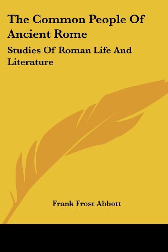 Cover for Frank Frost Abbott · The Common People of Ancient Rome: Studies of Roman Life and Literature (Paperback Book) (2006)