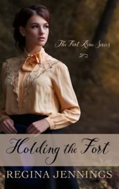 Cover for Regina Jennings · Holding the Fort (Hardcover Book) (2018)