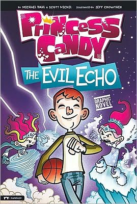 Cover for Scott Nickel · The Evil Echo (Princess Candy) (Hardcover Book) (2010)