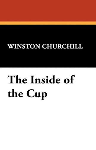 The Inside of the Cup - Winston S. Churchill - Books - Wildside Press - 9781434462770 - February 21, 2025