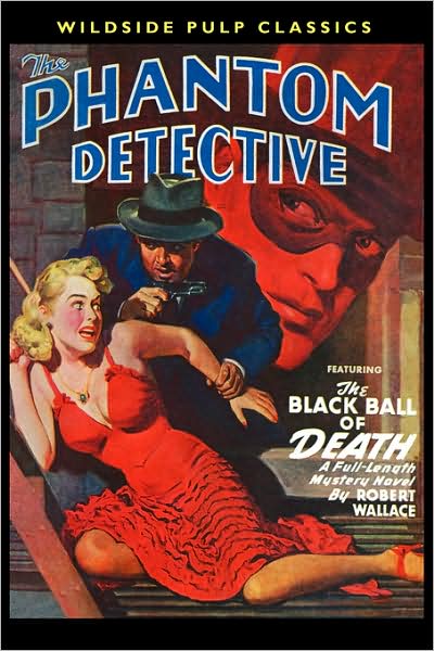 Cover for Robert Wallace · The Phantom Detective: the Black Ball of Death (Paperback Book) (2008)