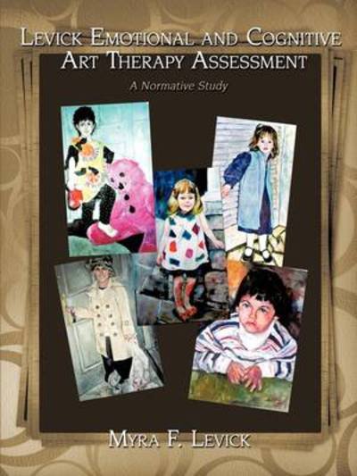 Cover for Myra F Levick · Levick Emotional and Cognitive Art Therapy Assessment: a Normative Study (Taschenbuch) (2009)