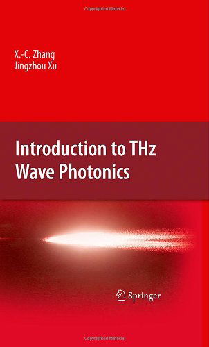 Cover for Xi-Cheng Zhang · Introduction to THz Wave Photonics (Innbunden bok) [2010 edition] (2009)