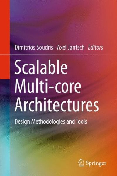 Cover for Axel Jantsch · Scalable Multi-core Architectures: Design Methodologies and Tools (Hardcover Book) (2011)