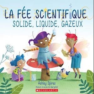 Cover for Ashley Spires · La Fée Scientifique (Taschenbuch) (2021)