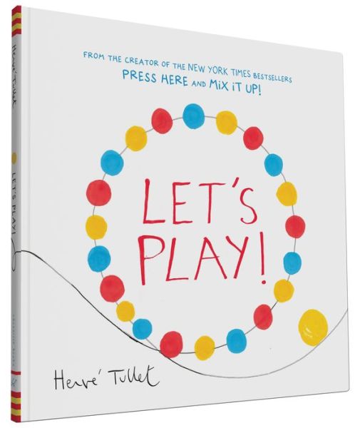 Let’s Play! - Herve Tullet - Böcker - Chronicle Books - 9781452154770 - 29 mars 2016