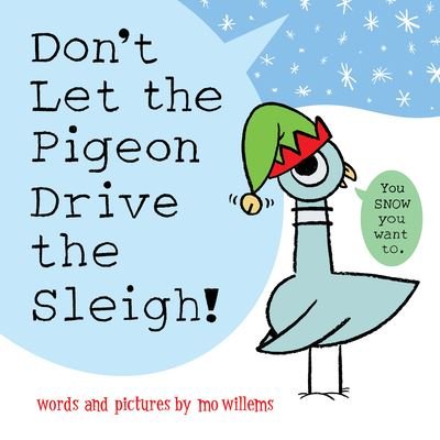 Cover for Mo Willems · Don't Let the Pigeon Drive the Sleigh! (Inbunden Bok) (2023)