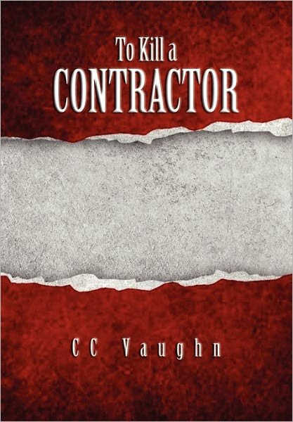 Cover for Cc Vaughn · To Kill a Contractor (Inbunden Bok) (2011)