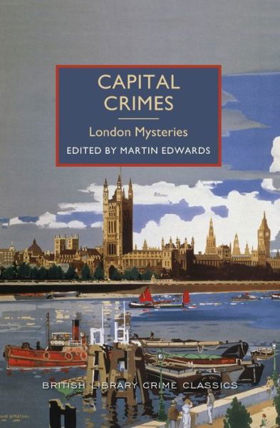 Cover for Martin Edwards · Capital Crimes: London Mysteries: a British Library Crime Classic (Paperback Book) (2015)