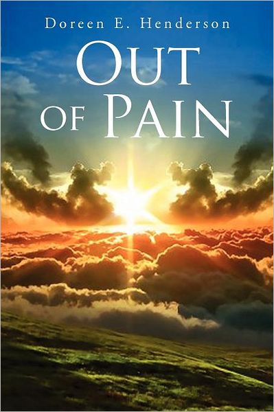 Cover for Doreen E Henderson · Out of Pain (Paperback Book) (2012)