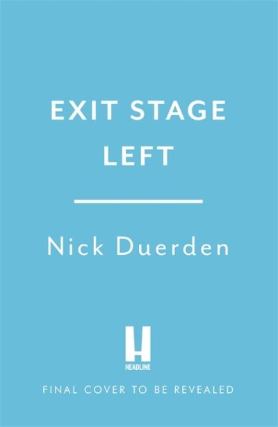 Cover for Nick Duerden · Exit Stage Left. The Curious Aftelife Of Pop Stars Hardback Book (Bog) (2022)