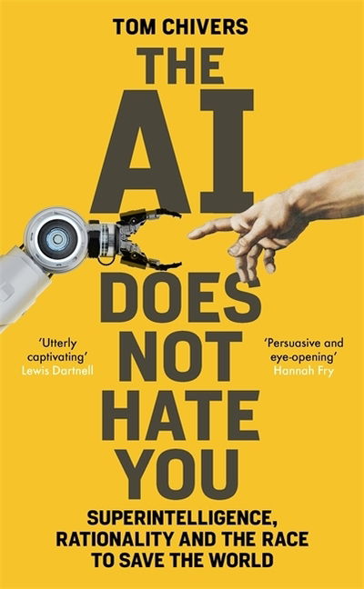 Cover for Tom Chivers · The AI Does Not Hate You: Superintelligence, Rationality and the Race to Save the World (Hardcover Book) (2019)