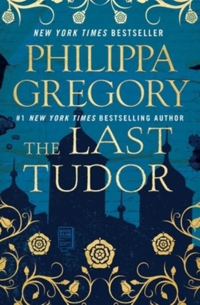 Cover for Philippa Gregory · The Last Tudor - The Plantagenet and Tudor Novels (Pocketbok) (2018)