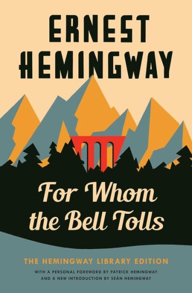 Cover for Ernest Hemingway · For Whom the Bell Tolls: The Hemingway Library Edition - Hemingway Library Edition (Hardcover Book) (2019)