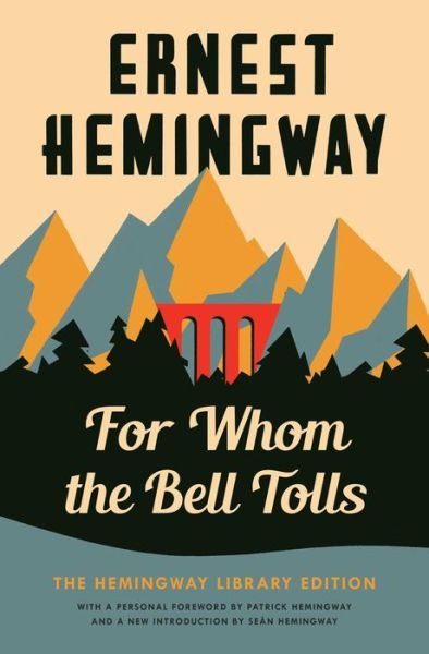 Cover for Ernest Hemingway · For Whom the Bell Tolls: The Hemingway Library Edition - Hemingway Library Edition (Inbunden Bok) (2019)