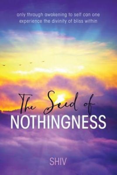 Cover for Shiv · The Seed of Nothingness (Paperback Book) (2017)