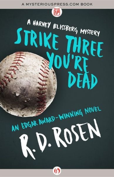 Cover for R. D. Rosen · Strike Three You're Dead (The Harvey Blissberg Mysteries) (Paperback Book) [Reprint edition] (2013)